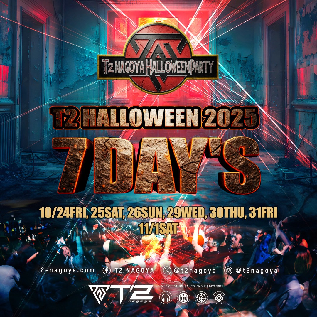 T2 NAGOYA HALLOWEEN 7DAY’s